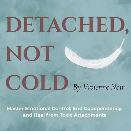 Detached, Not Cold