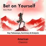 Bet on Yourself by Ann Hiatt