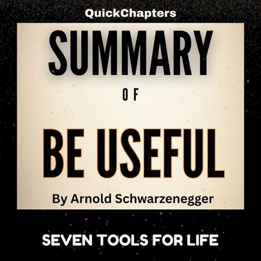 Summary of Be Useful