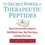 Secret Power of Therapeutic Peptides, The
