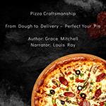 Pizza Craftsmanship
