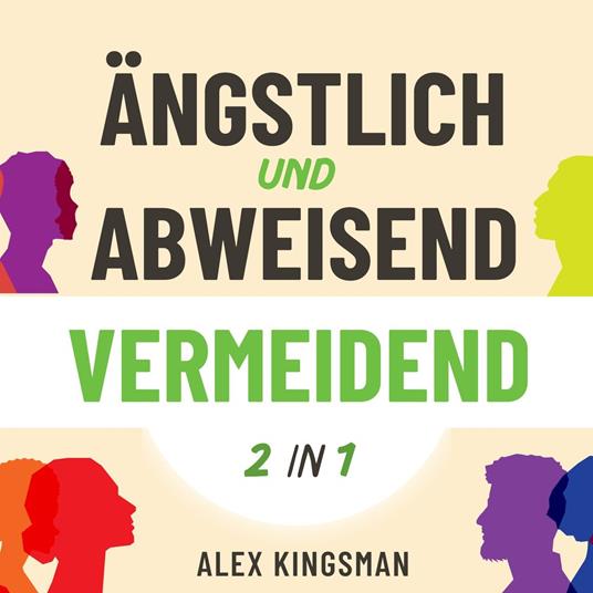 Ängstlich und Abweisend Vermeidend