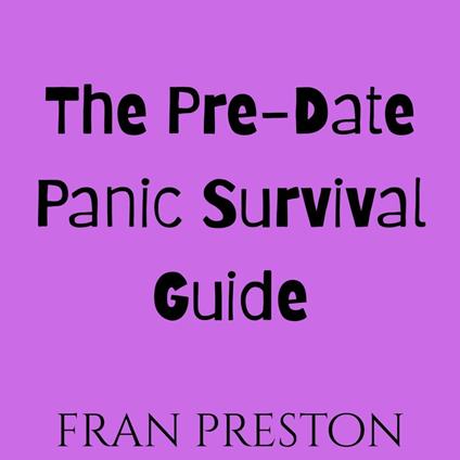 Pre-Date Panic Survival Guide, The