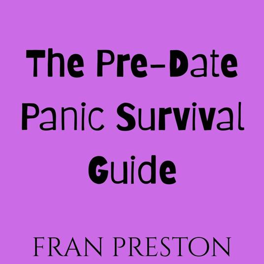 Pre-Date Panic Survival Guide, The