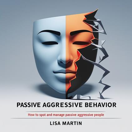 Passive Aggressive Behavior