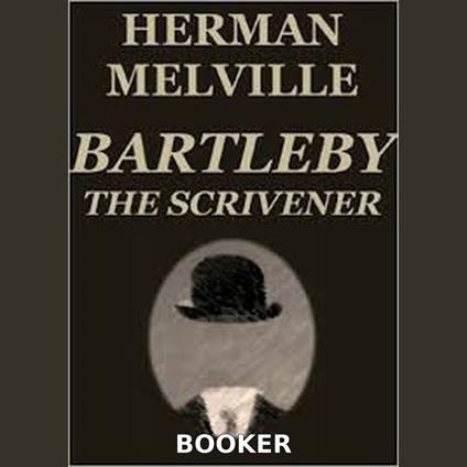 Bartleby the scrivener