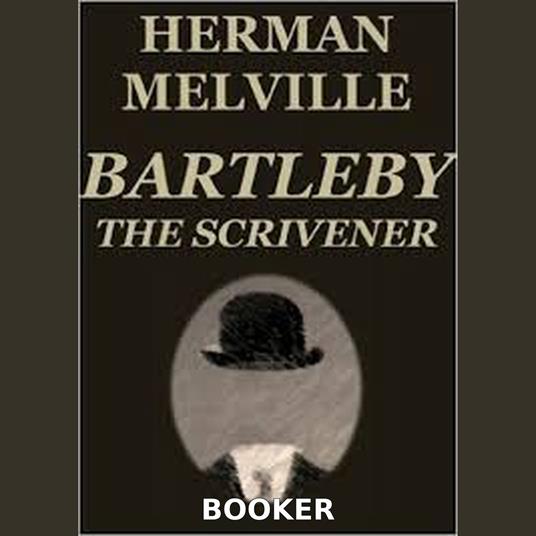 Bartleby the scrivener