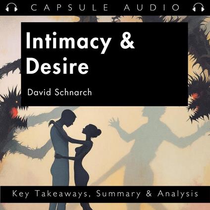 Intimacy & Desire by David Schnarch