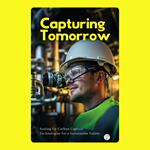Capturing Tomorrow: Scaling Up Carbon Capture Technologies for a Sustainable Future