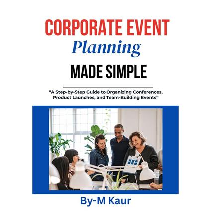 Corporate Event Planning Made Simple