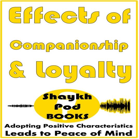 Effects of Companionship & Loyalty