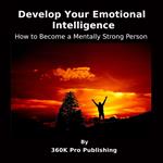 Develop Your Emotional Intelligence