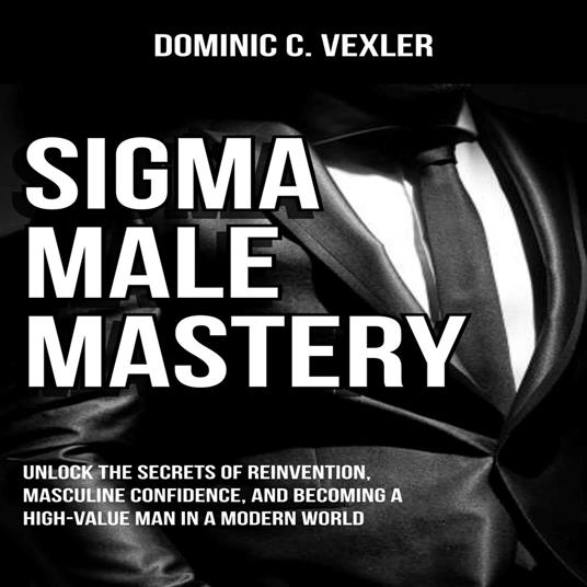 Sigma Male Mastery