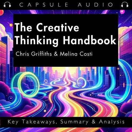 Creative Thinking Handbook by Chris Griffiths & Melina Costi, The