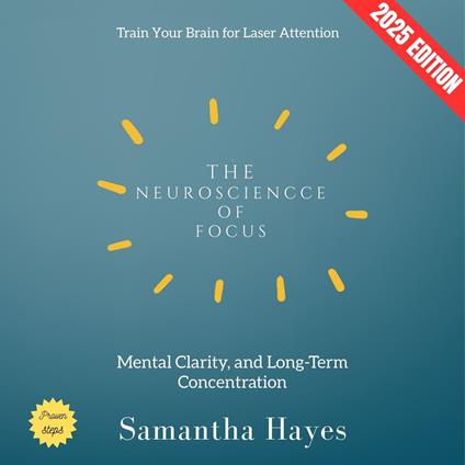 Neuroscience of Focus:, The