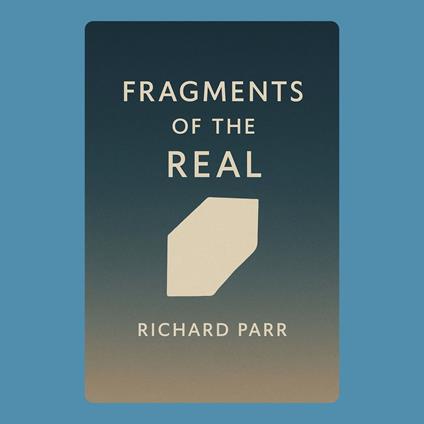 Fragments of the Real
