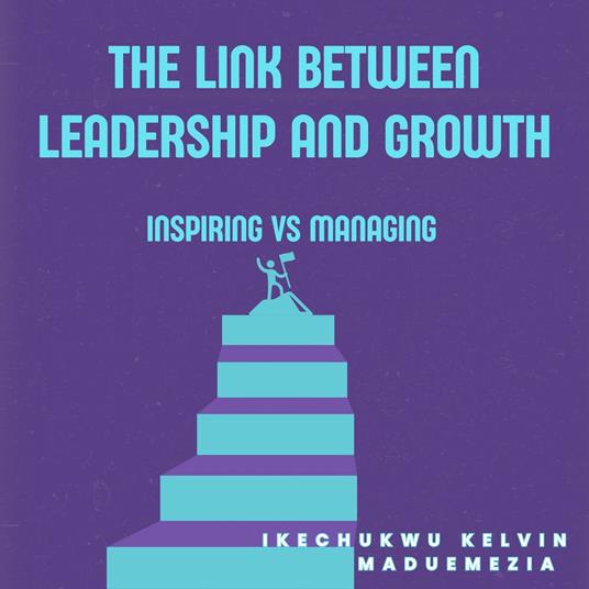 Link Between Leadership And Growth, The