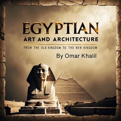 Egyptian Art and Architecture