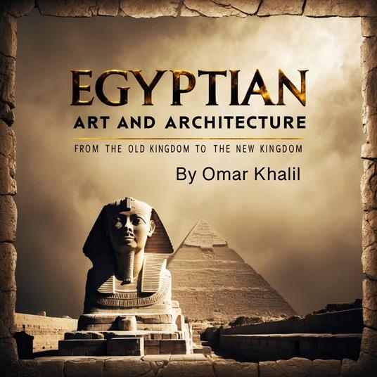 Egyptian Art and Architecture