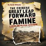 Chinese Great Leap Forward Famine, The