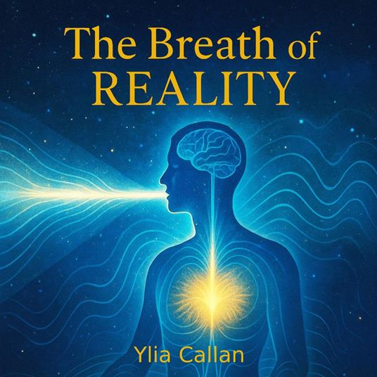Breath of Reality, The