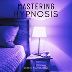 Mastering Hypnosis:::