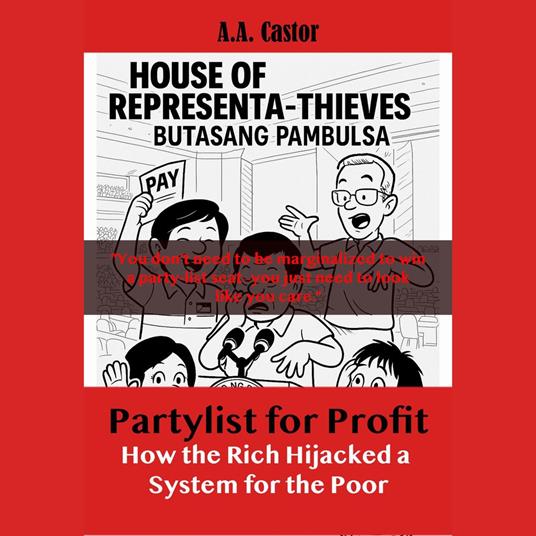 Partylist for Profit: How the Rich Hijacked a System for the Poor