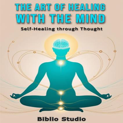 Art of Healing with the Mind, The