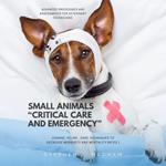 Small Animals “Critical Care and Emergency”::