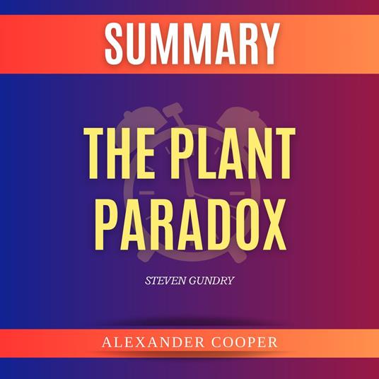 Summary of The Plant Paradox by Steven Gundry