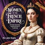 Women of the French Empire