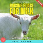 Raising Goats for Milk: