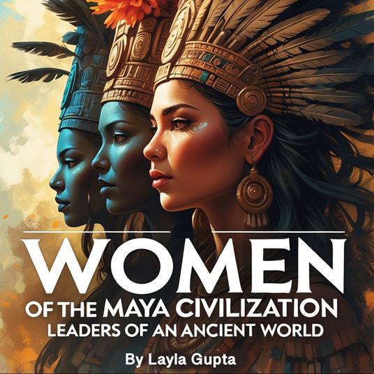 Women of the Maya Civilization