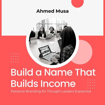 Build a Name That Builds Income
