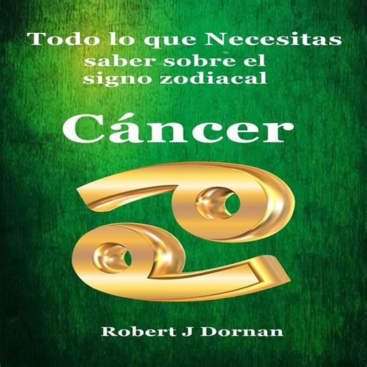 Todo lo que necesitas saber sobre el signo zodiacal Cáncer