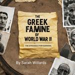 Greek Famine of World War II, The