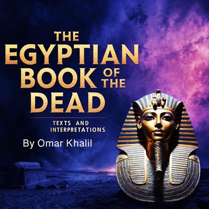 Egyptian Book of the Dead, The