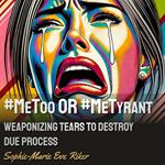 #MeToo or #MeTyrant?