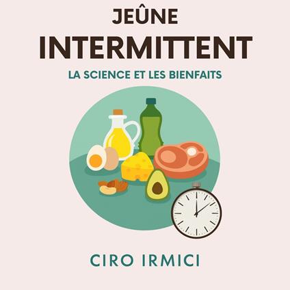 Jeûne Intermittent : La Science et les Bienfaits