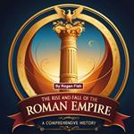 Rise and Fall of the Roman Empire, The