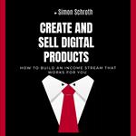 Create and Sell Digital Products