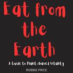 Eat from the Earth