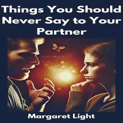 Things You Should Never Say to Your Partner