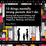 13 things mentally strong parents don't do by Amy Morin