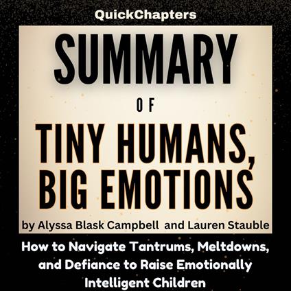 Summary of Tiny Humans, Big Emotions