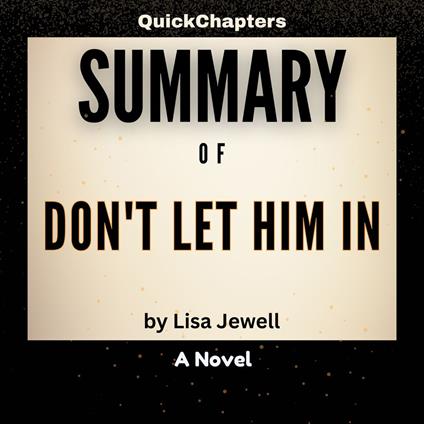 Summary of Don’t Let Him In