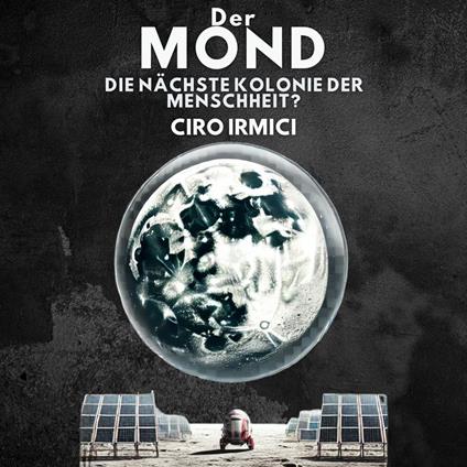 Der Mond: Die Nächste Kolonie der Menschheit?