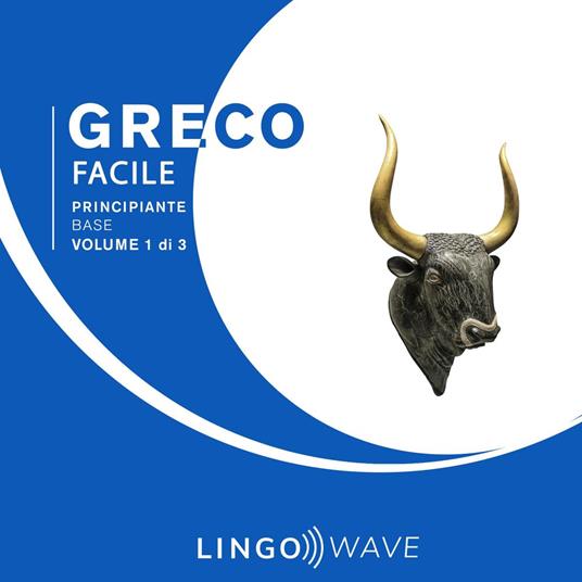 Greco Facile - Principiante base - Volume 1 di 3