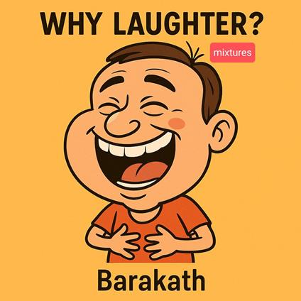 Why laughter? Mixtures