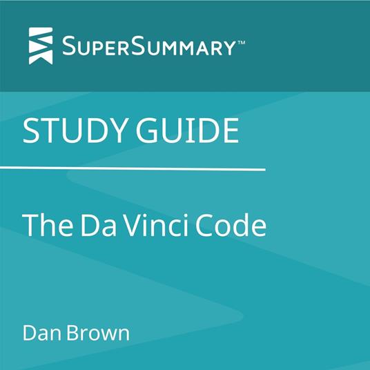 Study Guide: The Da Vinci Code by Dan Brown (SuperSummary)